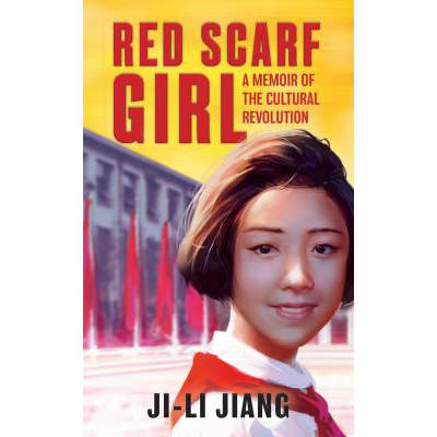 Red Scarf Girl: Memoir of Cultural Revolution