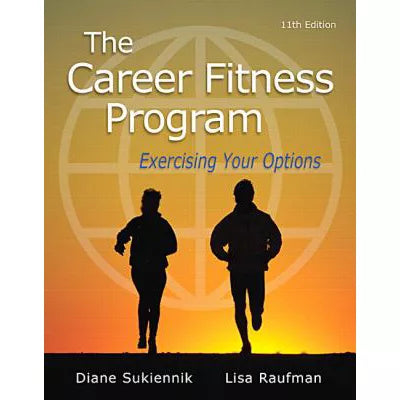 Career Fitness Program, The : Exercising Your Options