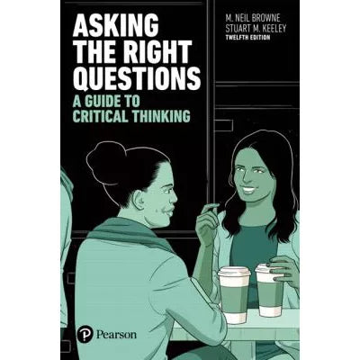 Asking the Right Questions : A Guide to Critical Thinking