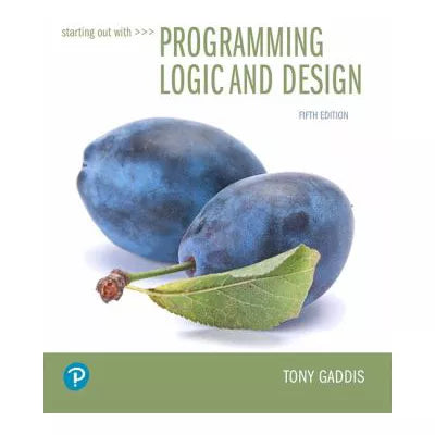 Starting Out with Programming Logic &amp; Design (w/Bind-In Access code)