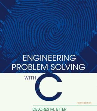 Engineering Problem Solving with C