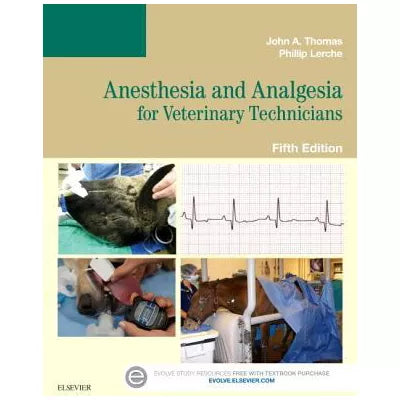 Anesthesia and Analgesia for Veterinary Technicians - E-Book