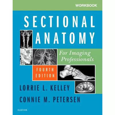 Sectional Anatomy for Imaging Professionals (Wkbk)