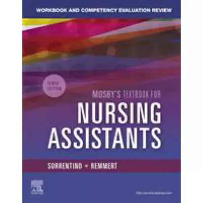 Workbook &amp; Competency Evaluation Review for Mosby's Textbook for Nursing Assistants