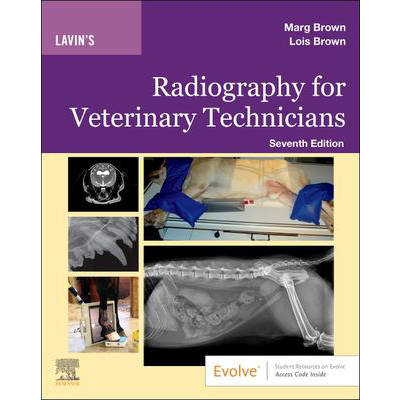 Lavin's Radiography for Veterinary Technicians E-Book : Lavin's Radiography for Veterinary Technicians E-Book