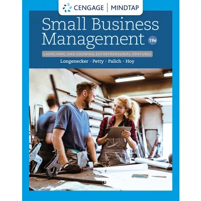 MindTap for Longenecker/Petty/Palich/Hoy's Small Business Management: Launching &amp; Growing Entrepreneurial Ventures, 1 term Instant Access