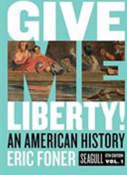 Give Me Liberty! An American History V1 (w/Seagull InQuizitive Access Code)