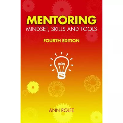 Mentoring Mindset, Skills &amp; Tools 4th Edition