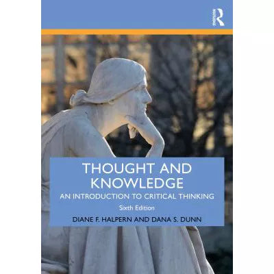 Thought and Knowledge : An Introduction to Critical Thinking