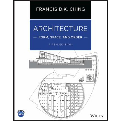 Architecture: Form, Space, &amp; Order