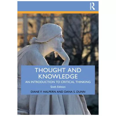Thought &amp; Knowledge: An Introduction to Critical Thinking