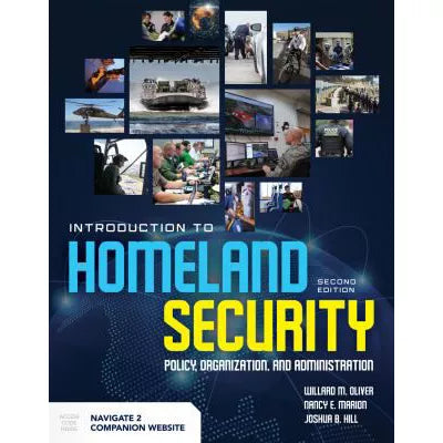 Introduction to Homeland Security: Policy, Organization, and Administration : Policy, Organization, and Administration