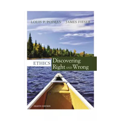 Ethics : Discovering Right and Wrong