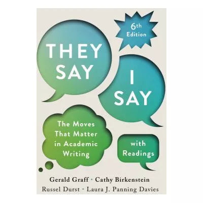 They Say / I Say with Readings (Sixth Edition)