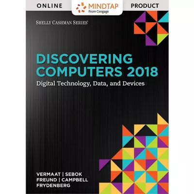 MindTap Computing, 1 term (6 months) Instant Access for Vermaat/Sebok/Freund/Campbell/Frydenberg's Discovering Computers 2018