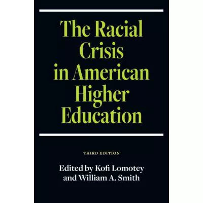 Racial Crisis in American Higher Education, Third Edition