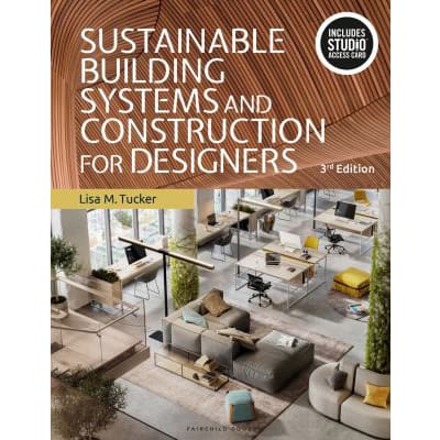 Sustainable Building Systems &amp; Construction for Designers
