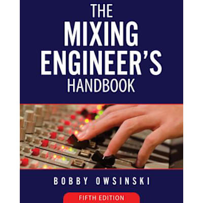 Mixing Engineer's Handbook